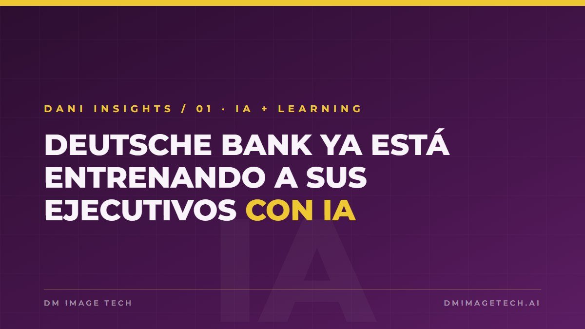 Deutsche Bank ya está entrenando a sus ejecutivos con IA